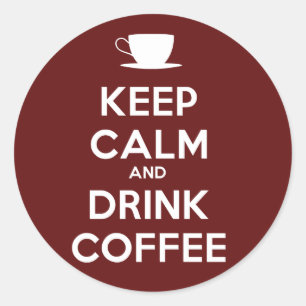 Pegatina Redonda Mantenga la calma y beba el café