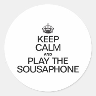 PEGATINA REDONDA MANTENGA LA CALMA Y JUEGO AL SOUSAPHONE