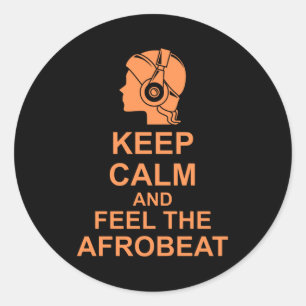 Pegatina Redonda Mantenga La Calma Y Sienta El Afrobeat