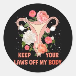 Pegatina Redonda Mantenga sus leyes fuera de mi cuerpo