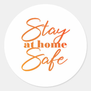 Pegatina Redonda Manténgase en casa a salvo