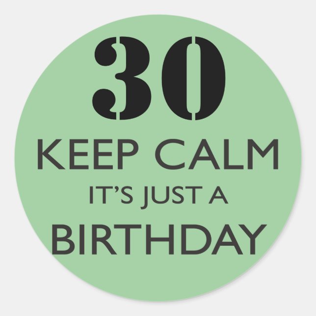 Pegatina Redonda Mantente tranquilo, es solo un cumpleaños (Anverso)