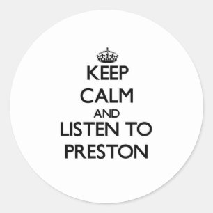 Pegatina Redonda Mantente tranquilo y escucha Preston
