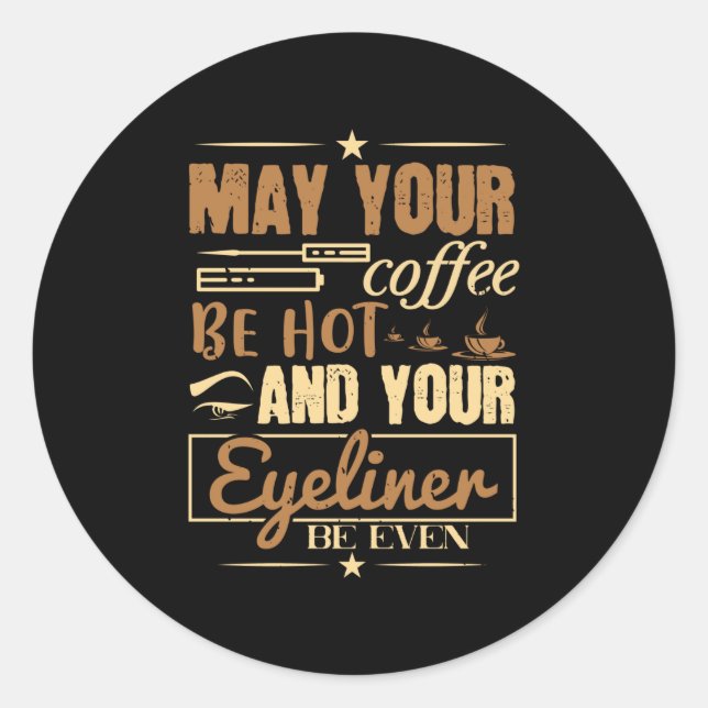 Pegatina Redonda Maquillaje - Café Caliente E Incluso Eyeliner (Anverso)