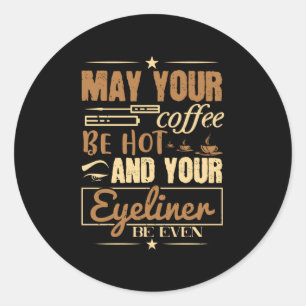 Pegatina Redonda Maquillaje - Café Caliente E Incluso Eyeliner