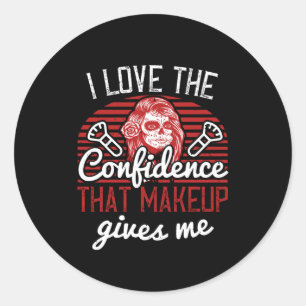 Pegatina Redonda Maquillaje - Me Gusta La Confianza De La Maquillaj