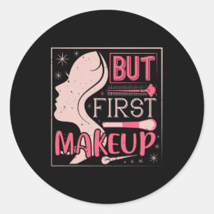 Pegatina Redonda Maquillaje - Pero Primera Maquillaje