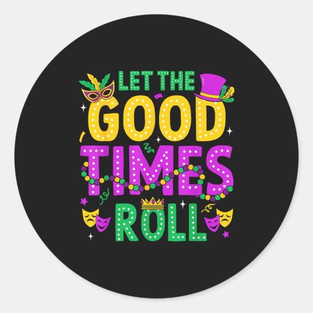 Pegatina Redonda Mardi Gras Let The Good Times Roll Funny Men Women (Anverso)
