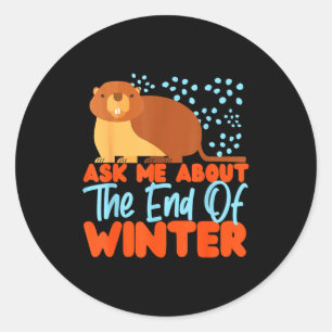 Pegatina Redonda Marmota_ Pregúntame sobre el fin del invierno 