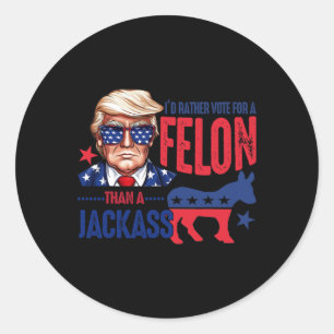 Pegatina Redonda Más Bien Vota Por Felon Que Por Jack 1