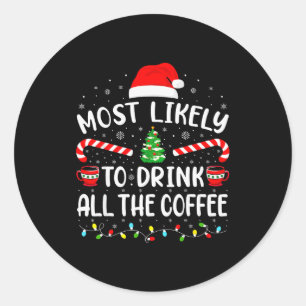 Pegatina Redonda Más Probable De Beber Todo El Café De Santa Famili
