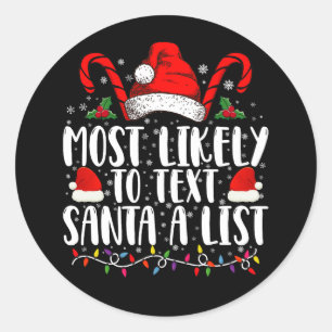 Pegatina Redonda Más Probable De Enviar Un Mensaje De Texto A Santa