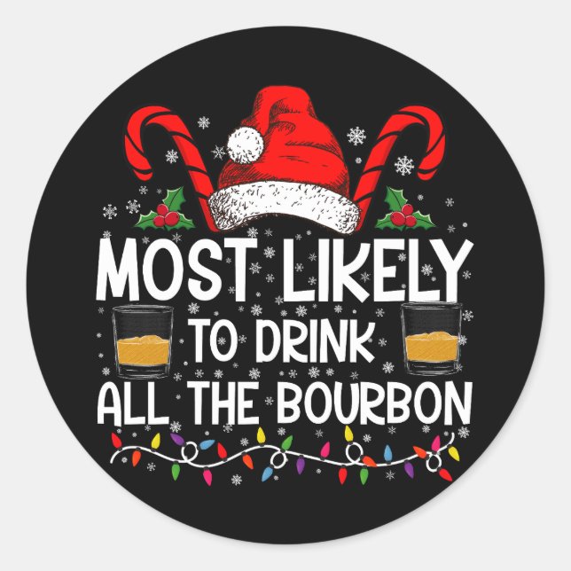Pegatina Redonda Más Probable Que Beba Todo El Bourbon Navidad (Anverso)