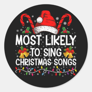 Pegatina Redonda Más Probable Que Cante Canciones De Navidad