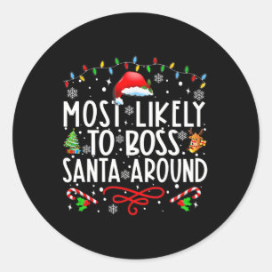 Pegatina Redonda Más Probable Que Le Dé Órdenes a Santa Navidad Fam