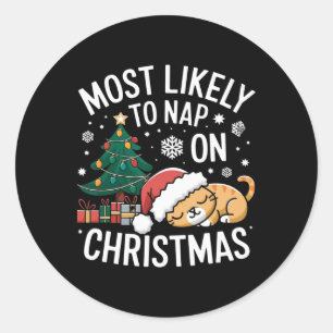 Pegatina Redonda Más Probable Que Se Duerma En Navidad Camiseta De