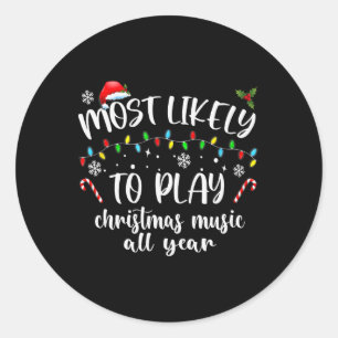 Pegatina Redonda Más Propenso A Tocar Música De Navidad Todo El Año