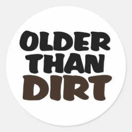 Pegatina Redonda Más viejo que sucio