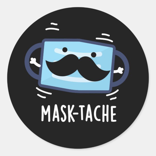 Pegatina Redonda Máscara-tache Funny Máscara Mustache Pun Dark BG (Anverso)