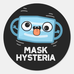 Pegatina Redonda Mask Hysteria Funny Mask Pun Dark BG