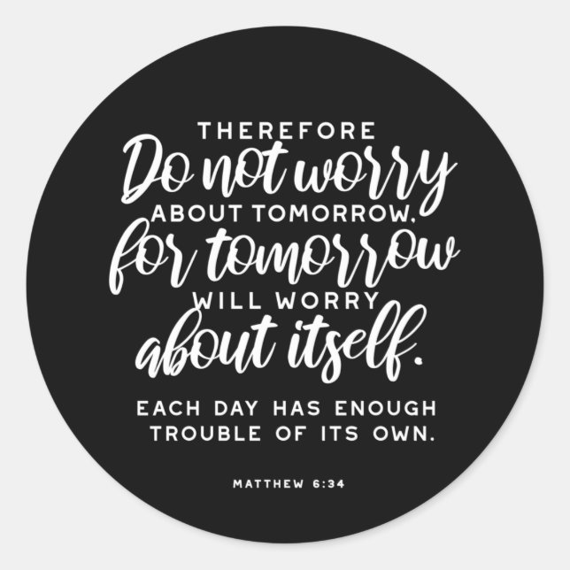 Pegatina Redonda Mateo 6:34 Verso de la Biblia (Anverso)