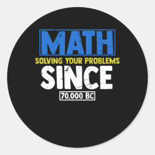 Pegatina Redonda Math solving your Problems since BC