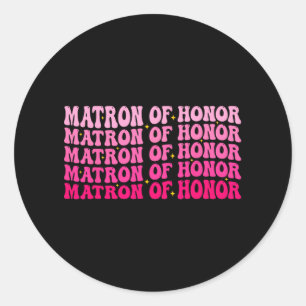 Pegatina Redonda Matrón De Honor De La Mujer De La Brigada Maciza D