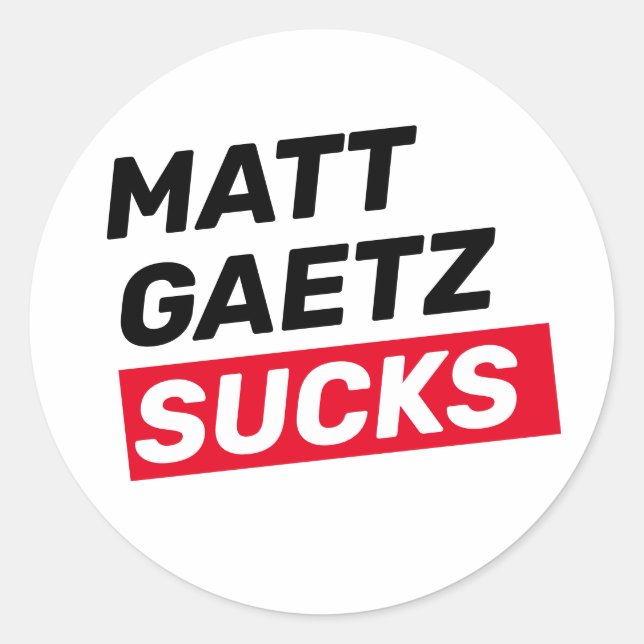 Pegatina Redonda Matt Gaetz Sucks (Anverso)