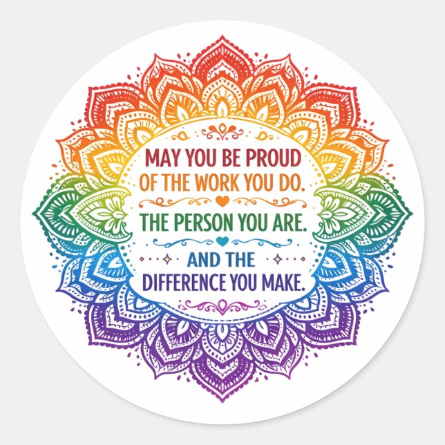 Pegatina Redonda May You Be Proud of the Work You Do  (Anverso)