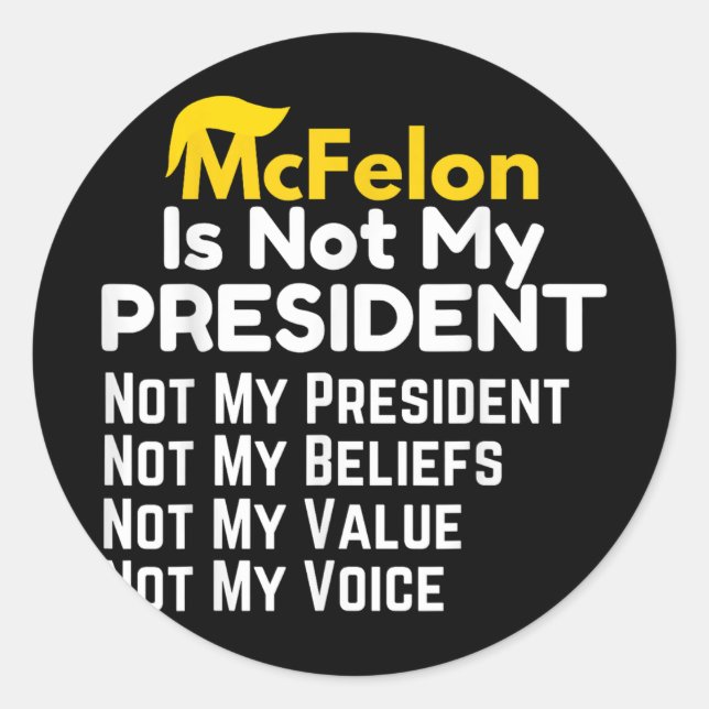 Pegatina Redonda Mcfelon No Es Mi Presidente _2 (Anverso)