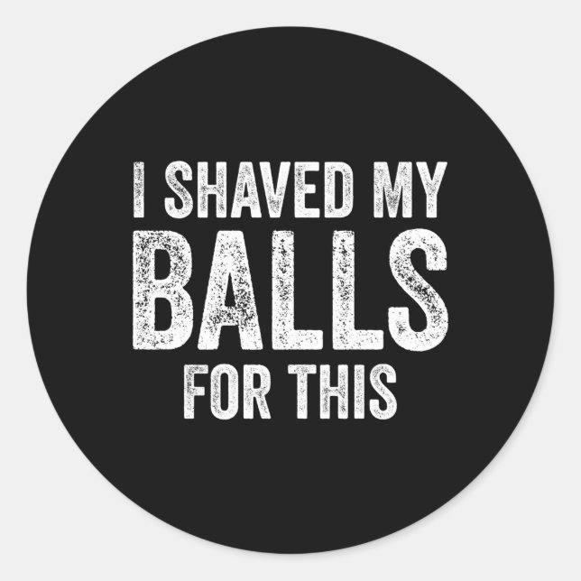 Pegatina Redonda Me Agité Las Bolas Por Esto (Anverso)