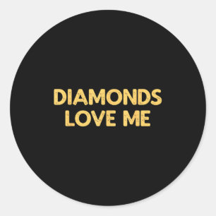 Pegatina Redonda Me aman los diamantes - Mujer joyería divertida vi