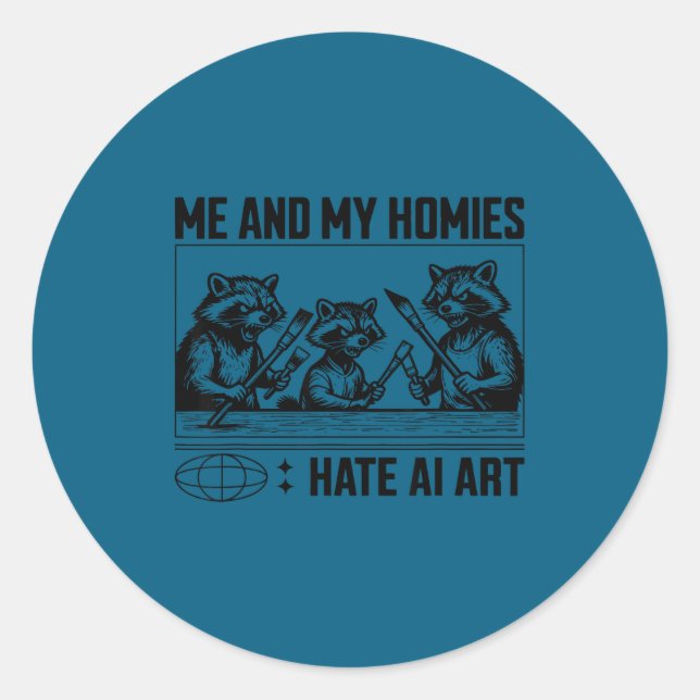 Pegatina Redonda Me And My Buddies Hate Ai Art Funny Design  (Anverso)