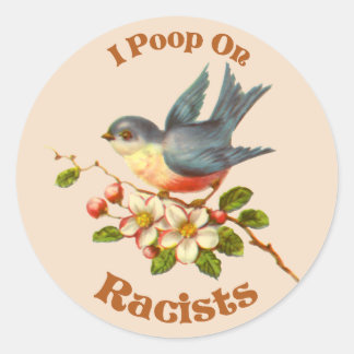 Pegatina Redonda Me cago en los racistas
