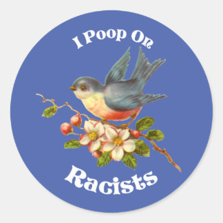 Pegatina Redonda Me cago en los racistas