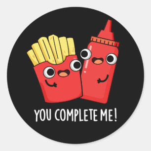 Pegatina Redonda Me Completaste Gracioso Fries Ketchup Pun Dark BG