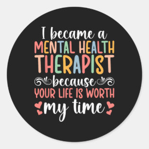 Pegatina Redonda Me convertí en terapeuta de salud mental Salud men
