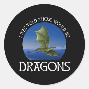 Pegatina Redonda Me Dijeron Que Habría Dragones