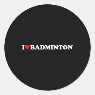 Pegatina Redonda Me Encanta Badminton Me Encanta El Tema Del Hobby 
