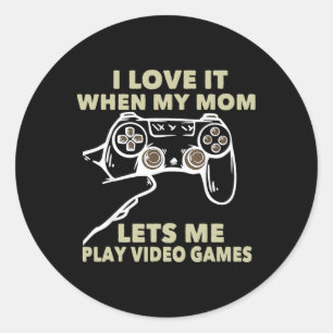 Pegatina Redonda Me Encanta Cuando Mi Mamá Me Deja Jugar Videojuego