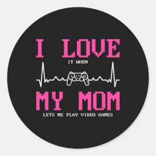 Pegatina Redonda Me Encanta Cuando Mi Mamá Me Deja Jugar Videojuego