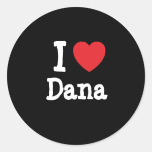 Pegatina Redonda Me encanta la camiseta de Dana