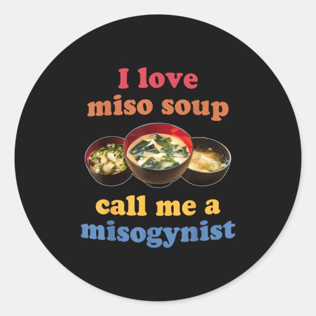 Pegatina Redonda Me Encanta La Sopa Miso Llamarme Diseño Misógino (Anverso)