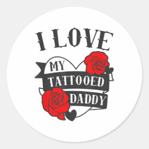 Pegatina Redonda Me Encanta Mi Papi Tatuado Diciendo A _ Rosas El T