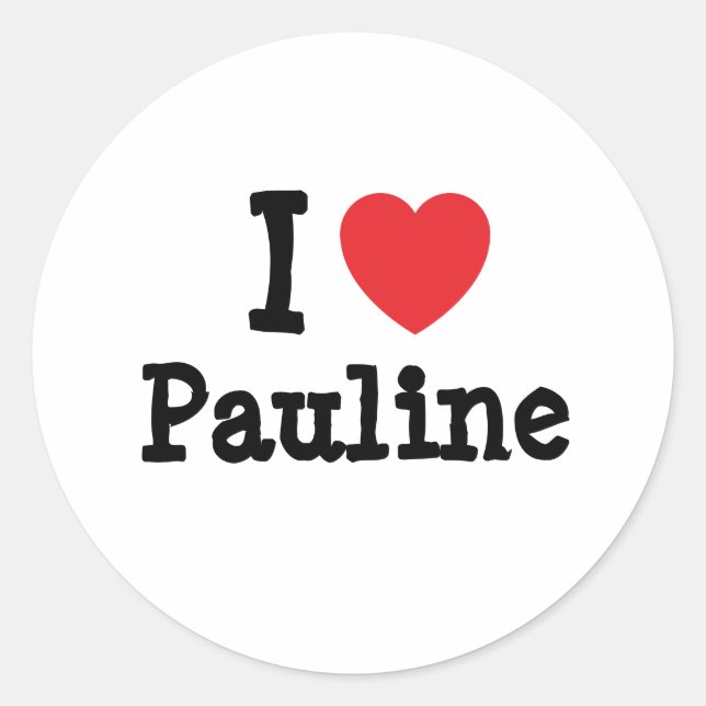 Pegatina Redonda Me encanta Pauline heart T-Shirt (Anverso)