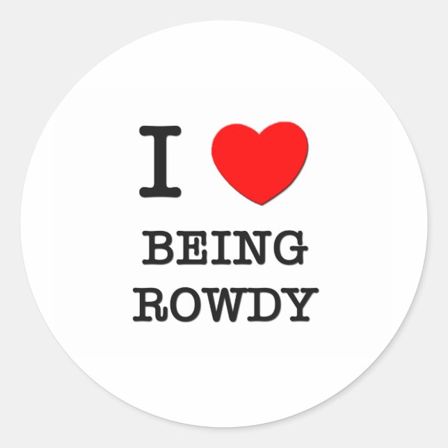 Pegatina Redonda Me Encanta Ser Rowdy (Anverso)