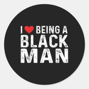 Pegatina Redonda Me Encanta Ser Un Hombre Negro Y Amo Ser Un Hombre