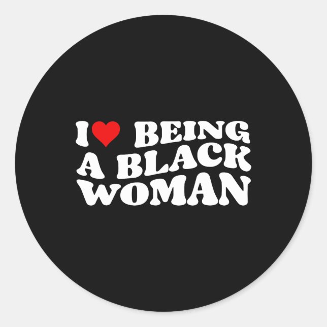 Pegatina Redonda Me Encanta Ser Una Mujer Negra Guay (Anverso)