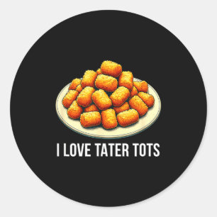 Pegatina Redonda Me encanta Tater Tots -