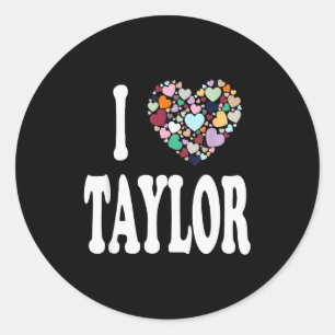 Pegatina Redonda Me encanta Taylor nombre de pila Taylor